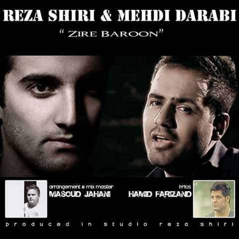 دانلود آهنگ رضا شیری و مهدی دارابی زیر بارون 1 Reza Shiri & Mehdi Darabi Zire Baroon